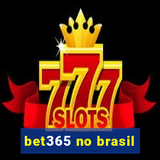 bet365 no brasil